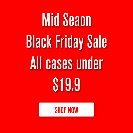 Mid season- black friday sales! All cases under $19.9!